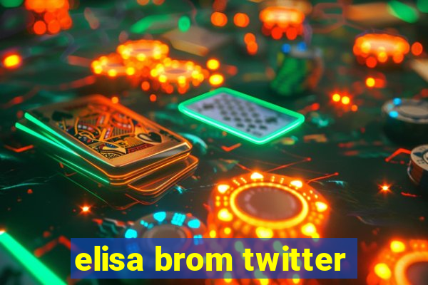 elisa brom twitter